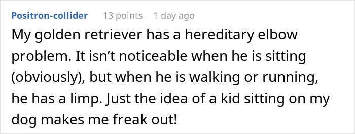 Comment about parents throwing a tantrum when kids are not allowed to ride a dog with a hereditary elbow issue.