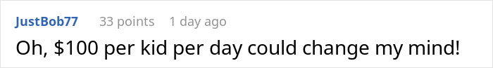 Comment from user JustBob77 expressing willingness to babysit for $100 per kid per day despite teen refusing to be part of blended family.