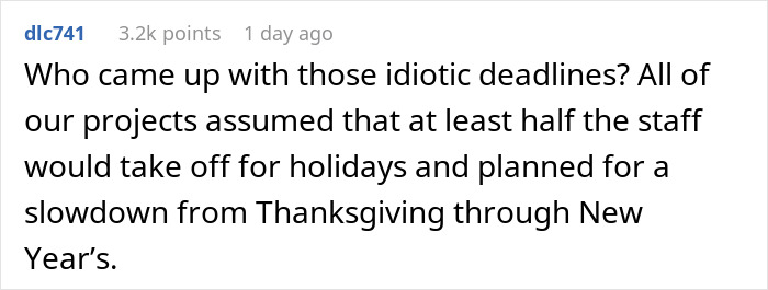 Comment criticizing unrealistic deadlines as employee uses all PTO before project deadline causes slowdown and project crash.