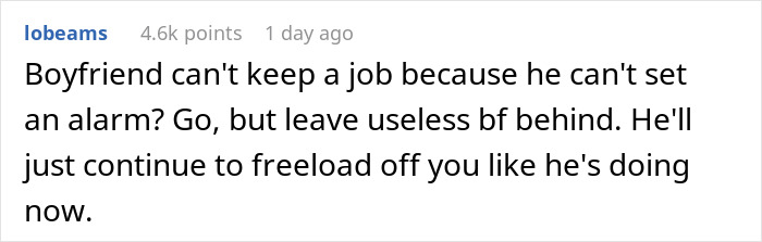Comment about a boyfriend who freeloads, explaining why a woman should move Alaska alone and leave him behind.