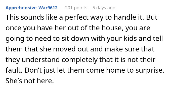 Comment discussing a dad desperate to restore peace at home by planning a strategic break-up while kids are away. Comment discussing a dad desperate to restore peace at home by planning a strategic break-up while kids are away.