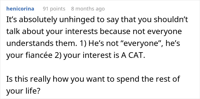 Comment discussing the woman facing loneliness as her fianc&eacute; starts banning certain conversation topics about her interests.
