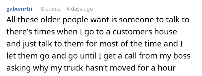 Comment about caring for older people, mentioning talking to them and waiting for a call from a boss about a stationary truck.