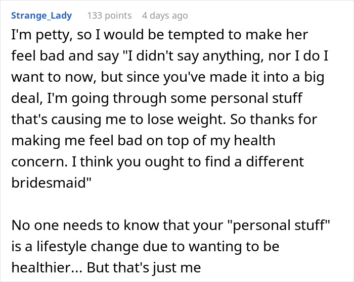 "I Was So Confused And Shocked": Woman Called Selfish By Bride Because She Lost Some Weight "I Was So Confused And Shocked": Woman Called Selfish By Bride Because She Lost Some Weight