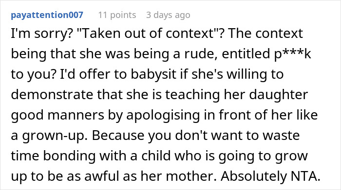 Comment discussing refusal to babysit niece due to sister-in-law's rudeness and poor parenting behavior. Comment discussing refusal to babysit niece due to sister-in-law's rudeness and poor parenting behavior.