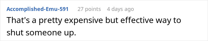 Comment on Reddit discussing a clever and expensive way to get revenge on a girlfriend’s coworker. Comment on Reddit discussing a clever and expensive way to get revenge on a girlfriend’s coworker.