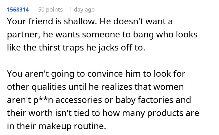 Comment criticizing shallow dating preferences for influencer-like women and emphasizing women's worth beyond appearance. Comment criticizing shallow dating preferences for influencer-like women and emphasizing women's worth beyond appearance.