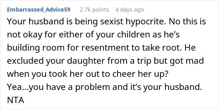 Comment discussing a man leaving out his daughter from a boys trip and the wife&rsquo;s special day out to cheer her up.