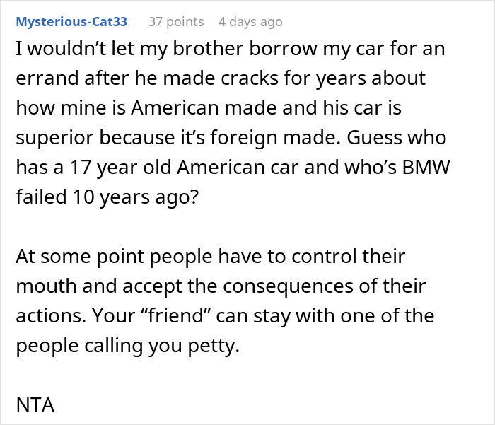 Screenshot of a forum comment explaining why someone won’t let their buddy crash at their place after he roasted it. Screenshot of a forum comment explaining why someone won’t let their buddy crash at their place after he roasted it.