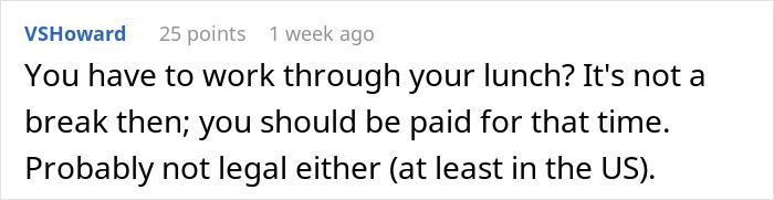 Comment discussing the legality and fairness of boss demanding meetings during lunch breaks, mentioning work sacrifice. Comment discussing the legality and fairness of boss demanding meetings during lunch breaks, mentioning work sacrifice.