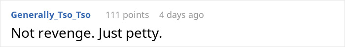 Text comment on a forum showing a user named Generally_Tso_Tso stating "Not revenge. Just petty." about a neighbor complained noisy coffee grinder situation.