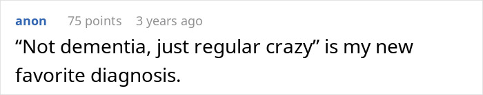 Text post stating not dementia just regular crazy as new favorite diagnosis, related to woman calling CPS on daughter&rsquo;s ex-husband over child tattoo.