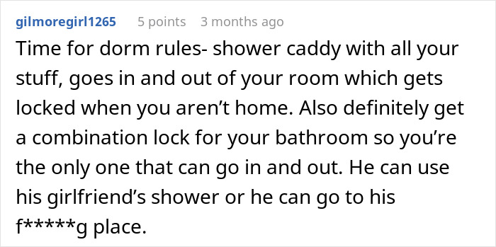 Woman annoyed at roommate’s boyfriend for using her shower sets boundaries with petty actions and bathroom locks. Woman annoyed at roommate’s boyfriend for using her shower sets boundaries with petty actions and bathroom locks.