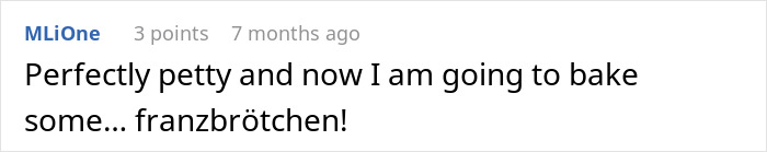 Comment text on a social platform expressing a petty statement before baking franzbr&ouml;tchen with casual tone.