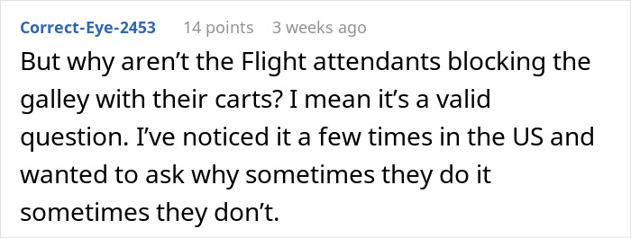 User comment questioning why flight attendants don’t always block the galley with carts during flights. User comment questioning why flight attendants don’t always block the galley with carts during flights.