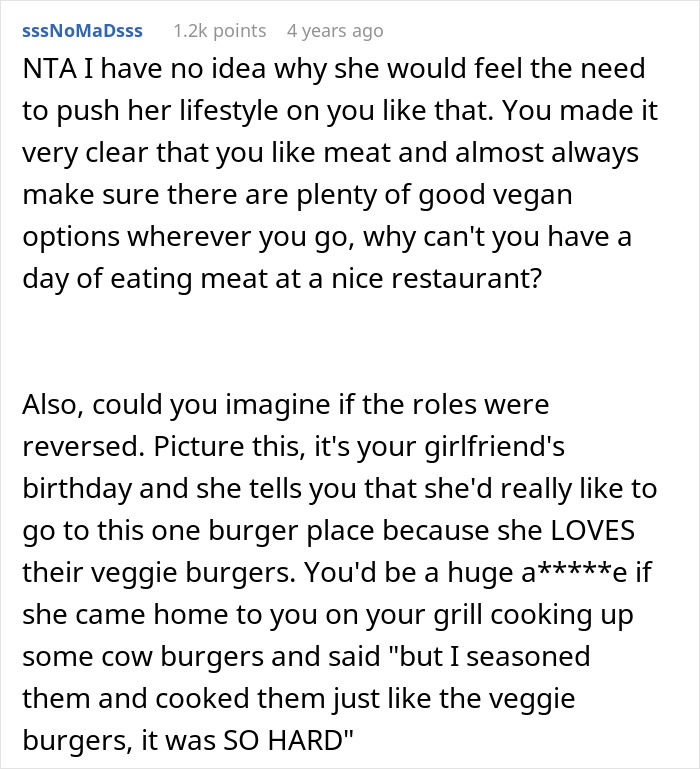 Reddit comment discussing refusing to eat vegan meal for girlfriend's birthday and respecting different food preferences. Reddit comment discussing refusing to eat vegan meal for girlfriend's birthday and respecting different food preferences.