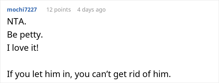 A comment defending not letting a buddy crash at a place after he roasted it in front of everyone. A comment defending not letting a buddy crash at a place after he roasted it in front of everyone.