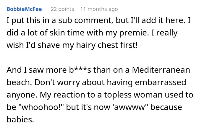 Comment about new mom’s hilarious malicious compliance dealing with a nosy NICU neighbor and skin time with a premie. Comment about new mom’s hilarious malicious compliance dealing with a nosy NICU neighbor and skin time with a premie.