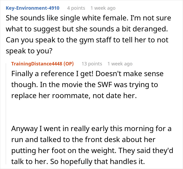 Man avoiding gym stalker who hurls weights after rejecting her come-ons during workout session.