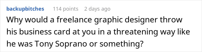 Comment discussing a freelance graphic designer throwing a business card in a threatening manner like Tony Soprano.
