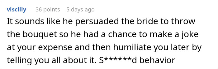 Comment text about boyfriend, bouquet, wedding, and bride discussing a joke and humiliation after bouquet toss. Comment text about boyfriend, bouquet, wedding, and bride discussing a joke and humiliation after bouquet toss.