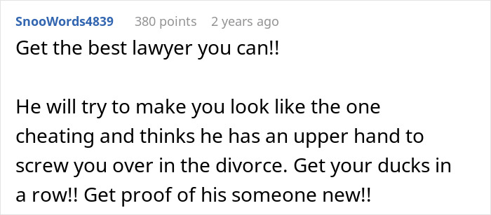 Screenshot of a Reddit comment advising to get the best lawyer in a divorce dispute involving accusations and proof. Screenshot of a Reddit comment advising to get the best lawyer in a divorce dispute involving accusations and proof.