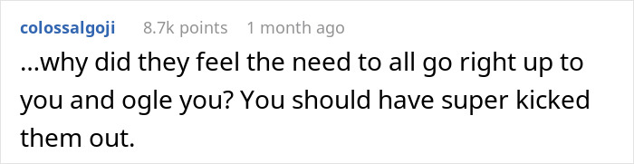 Comment text on a white background, discussing feelings about being ogled and suggesting kicking people out for disrespect.