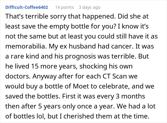 Comment discussing woman learning sister&rsquo;s friends drank her irreplaceable champagne and her reaction to it.