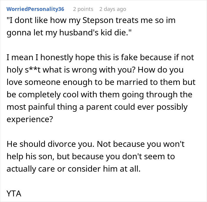 Comment expressing outrage over a stepmom's refusal to pay for her stepson's surgery affecting family dynamics. Comment expressing outrage over a stepmom's refusal to pay for her stepson's surgery affecting family dynamics.