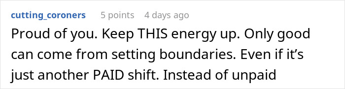 Comment discussing setting boundaries and rejecting unpaid babysitting for a colleague on their day off. Comment discussing setting boundaries and rejecting unpaid babysitting for a colleague on their day off.