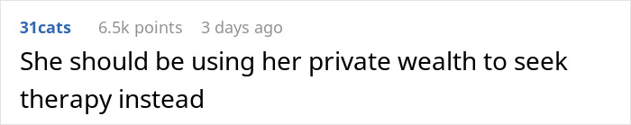 Comment expressing opinion that J.K. Rowling should use her Harry Potter cash for therapy instead of funding anti-trans project. Comment expressing opinion that J.K. Rowling should use her Harry Potter cash for therapy instead of funding anti-trans project.