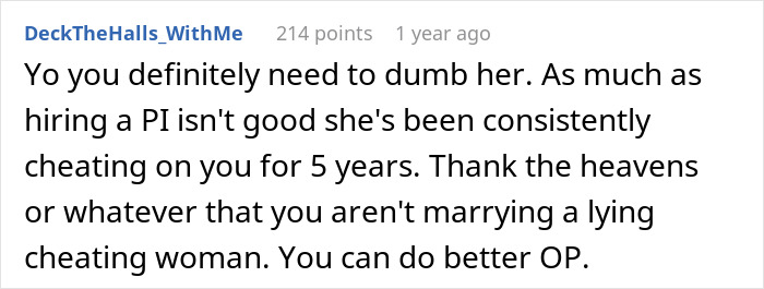 Comment on a forum advising someone to leave their cheating partner after a PI revealed infidelity over five years.