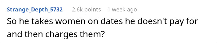 Screenshot of a Reddit comment questioning a man who demands payment after a free meal on a first date with no spark. Screenshot of a Reddit comment questioning a man who demands payment after a free meal on a first date with no spark.