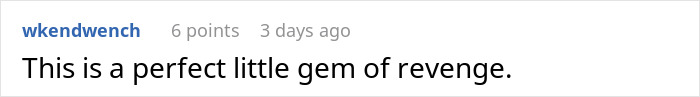 Comment text saying This is a perfect little gem of revenge on a white background with blue username and timestamp above.