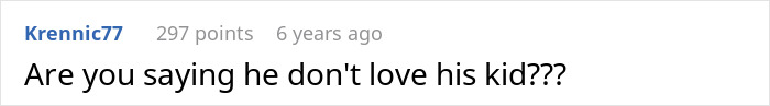Reddit comment questioning a father's love for his child, posted by user Krennic77 with 297 points six years ago.