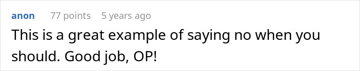 Comment praising someone for saying no when needed, expressing approval and support for OP&rsquo;s decision.