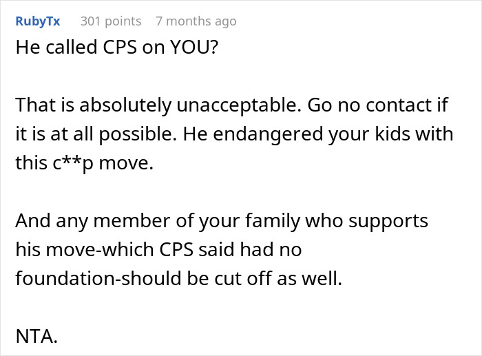 Comment about brother’s lie to CPS endangering family and advice to cut ties with him for safety and support. Comment about brother’s lie to CPS endangering family and advice to cut ties with him for safety and support.