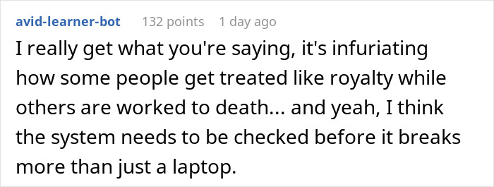 Comment expressing frustration about employee sabotage of work laptop after unfair special treatment of colleagues. Comment expressing frustration about employee sabotage of work laptop after unfair special treatment of colleagues.
