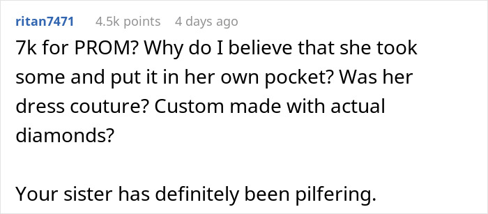 Comment discussing suspicion about misuse of college fund money for prom expenses without permission. Comment discussing suspicion about misuse of college fund money for prom expenses without permission.