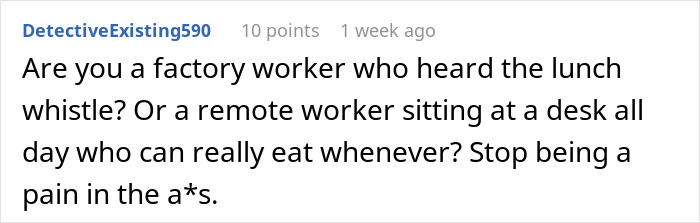 Screenshot of a Reddit comment discussing lunch breaks and workplace demands in an online forum thread. Screenshot of a Reddit comment discussing lunch breaks and workplace demands in an online forum thread.