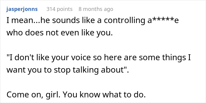 Comment on woman facing loneliness as fianc&eacute; starts banning conversation topics in an online discussion forum.