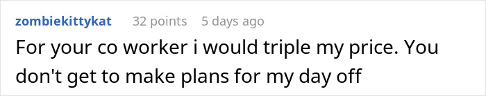 Comment on a forum post about a woman wanting a colleague to babysit on their day off without pay. Comment on a forum post about a woman wanting a colleague to babysit on their day off without pay.