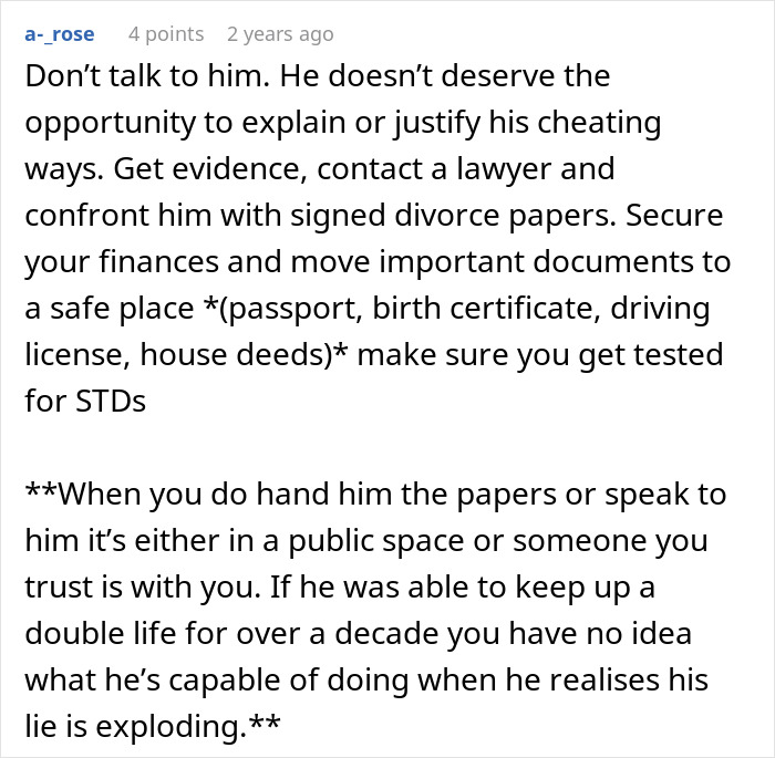 Comment advising a woman on legal and safety steps after discovering her husband&rsquo;s secret second family and double life.