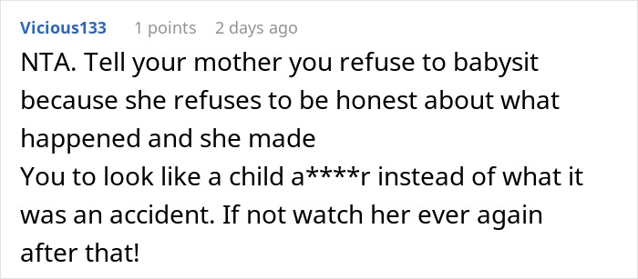 Reddit comment urging refusal to babysit sister after family claims she broke her leg in an accident.
