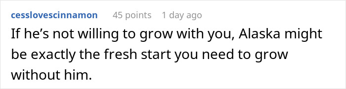Comment about a woman deciding to move to Alaska alone for a fresh start and personal growth.