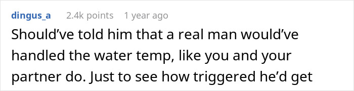 Comment on a post about a guy teaching his homophobic brother-in-law a lesson using a perfectly timed shower trick.