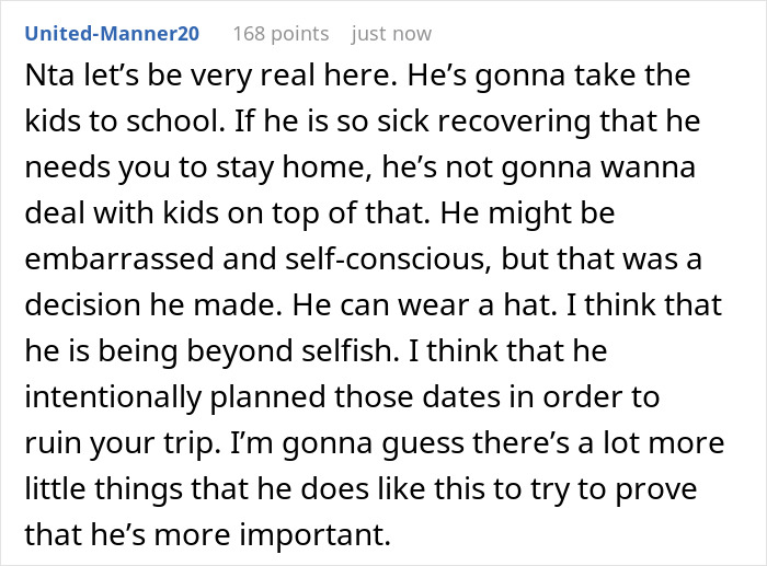 Reddit user comments on husband&rsquo;s selfish behavior demanding wife cancel plans amid hair transplant recovery.