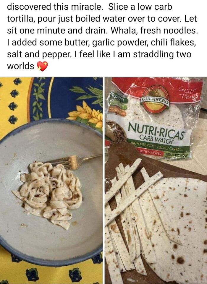 Low carb tortilla sliced and soaked to create noodles, showcasing a creative but gross food idea from 95 gross foods list.