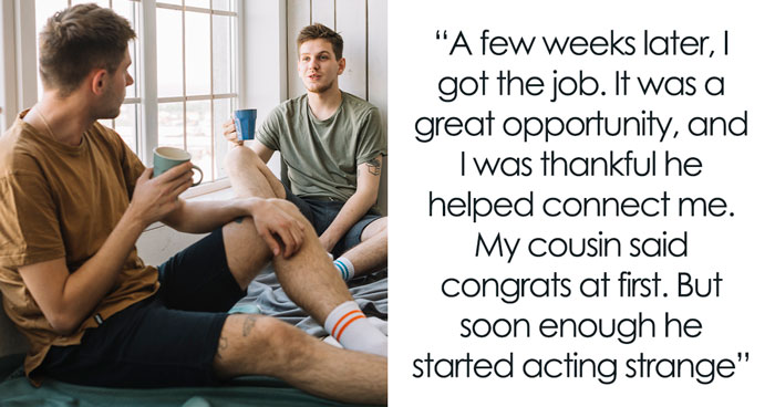 Guy Wants A Piece Of Cousin’s Paycheck Because They Talked About Job Hunting In His Living Room