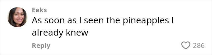 Comment reading As soon as I seen the pineapples I already knew, about cruise passenger furious over x-rated meaning behind pineapple shirt.